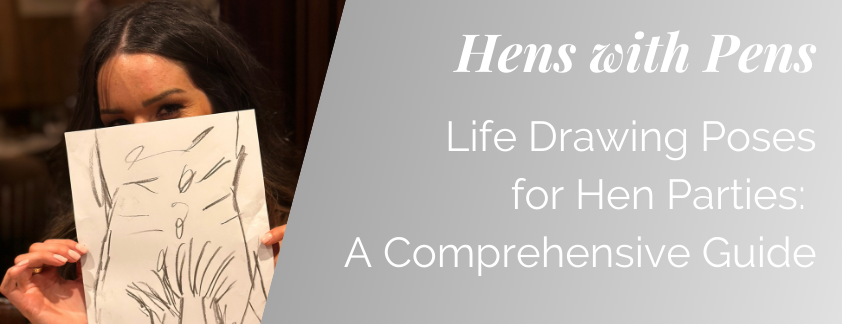 Life Drawing Poses for Hen Parties: A Comprehensive Guide