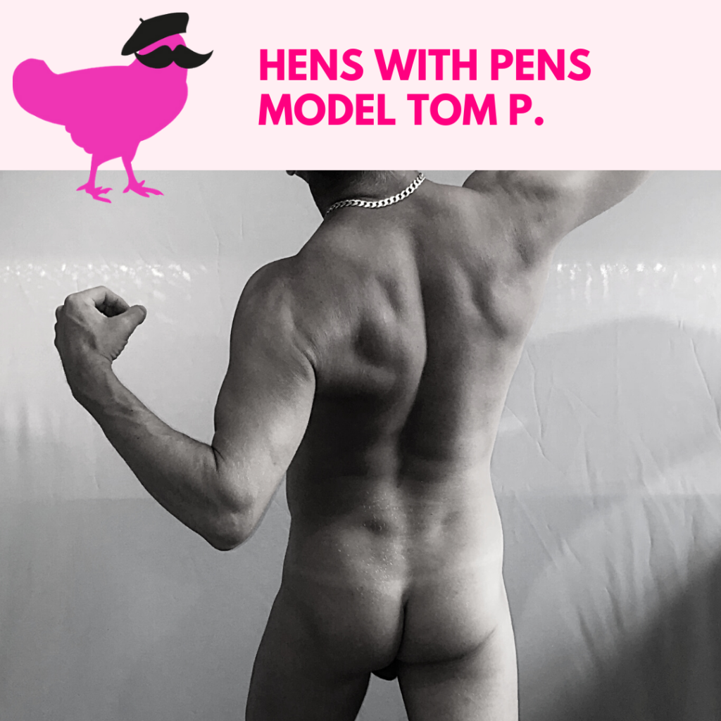 Hens with Pens Model Tom P.