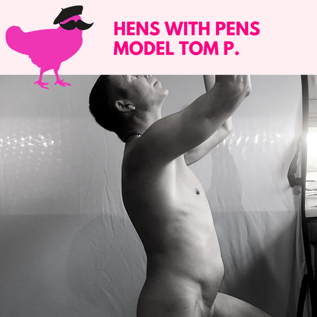 Hens with Pens Model Tom P.